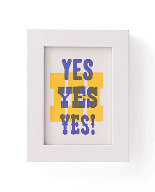 Mayday Press print with white frame. "Yes, Yes, Yes/Hi!"